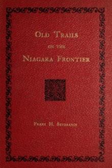Old Trails on the Niagara Frontier by Frank Hayward Severance