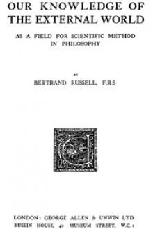 Our Knowledge of the External World as a Field for Scientific Method in Philosophy by Bertrand Russell