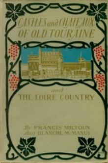 Castles and Chateaux of Old Touraine and the Loire Country by Milburg Francisco Mansfield