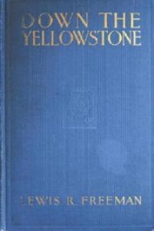 Down the Yellowstone by Lewis R. Freeman