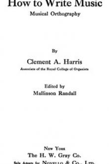 How to Write Music by Clement Antrobus Harris