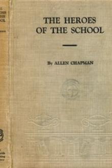 The Heroes of the School by Allen Chapman