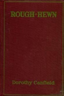 Rough-Hewn by Dorothy Canfield Fisher