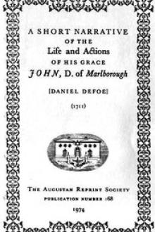 A Short Narrative of the Life and Actions of His Grace John, D by Daniel Defoe