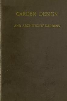 Garden Design and Architects' Gardens by William Robinson