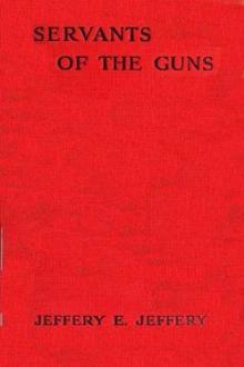 Servants of the Guns by Jeffery Eardley Jeffery