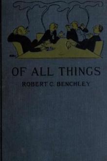 Of All Things by Robert C. Benchley