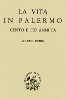 La vita in Palermo cento e più anni fa by Giuseppe Pitrè