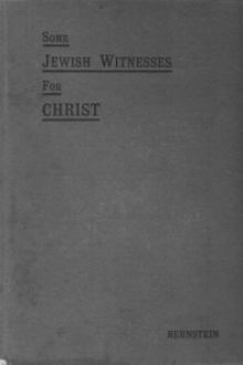 Some Jewish Witnesses For Christ by Aaron David Bernstein