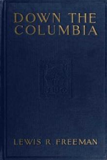 Down the Columbia by Lewis R. Freeman