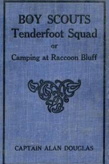 Boy Scouts: Tenderfoot Squad by Captain Douglas Alan