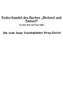 Erstes Kapitel des Buches "Richard und Samuel" by Franz Kafka, Max Brod