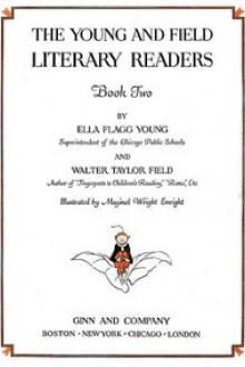 The Young and Field Literary Readers by Ella Flagg Young, Walter Taylor Field