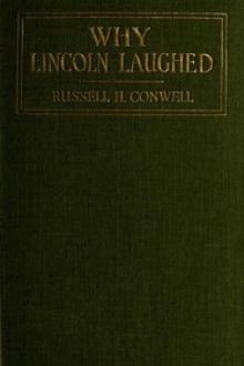 Why Lincoln Laughed by Russell H. Conwell