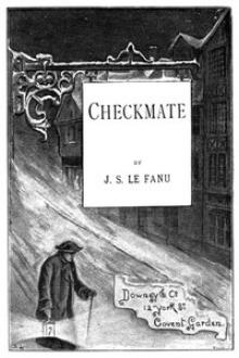 Checkmate by Joseph Sheridan Le Fanu