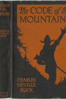 The Code of the Mountains by Charles Neville Buck