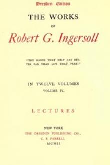 The Works of Robert G. Ingersoll, Vol. 04 (of 12) by Robert Green Ingersoll