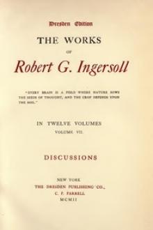 The Works of Robert G. Ingersoll, Vol. 07 (of 12) by Robert Green Ingersoll