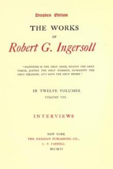 The Works of Robert G. Ingersoll, Vol. 08 (of 12) by Robert Green Ingersoll