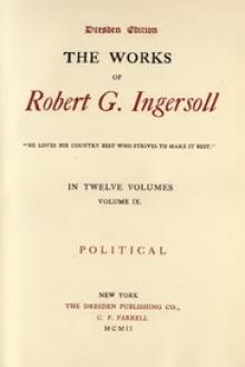 The Works of Robert G. Ingersoll, Vol. 09 (of 12) by Robert Green Ingersoll