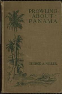 Prowling about Panama by George Amos Miller