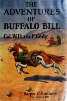 The Adventures of Buffalo Bill by William Frederick Cody