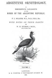 Argentine Ornithology, Volume 1 (of 2) by Philip Lutley Sclater, William Henry Hudson