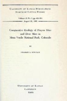Comparative Ecology of Pinyon Mice and Deer Mice in Mesa Verde National Park by Charles L. Douglas