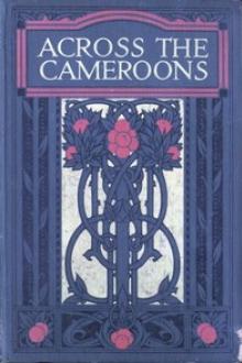 Across the Cameroons by Charles Gilson