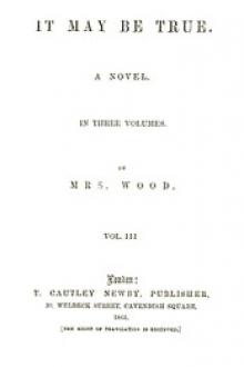 It May Be True, Vol. 3 by Mrs. Henry Wood