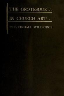 The Grotesque in Church Art by Thomas Tindall Wildridge