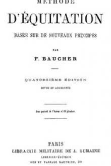 Méthode d'équitation basée sur de nouveaux principes by François Baucher