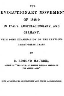 The Revolutionary Movement of 1848-9 in Italy, Austria-Hungary, and Germany by Charles Edmund Maurice