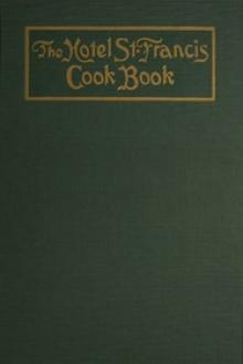 The Hotel St. Francis Cook Book by Victor Hirtzler