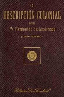 Descripción colonial, libro primero by Reginaldo de Lizárraga