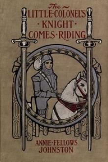 The Little Colonel's Knight Comes Riding by Annie Fellows Johnston
