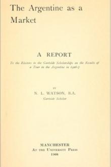 The Argentine as a Market by N. L. Watson