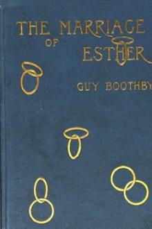 The Marriage of Esther by Guy Newell Boothby