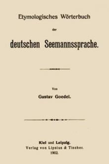Etymologisches Wörterbuch der deutschen Seemannssprache by Gustav Goedel