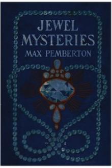 Jewel Mysteries by Max Pemberton