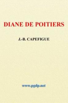 Diane de Poitiers by Jean Baptiste Honoré Raymond Capefigue