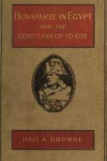 Bonaparte in Egypt and the Egyptians of To-day by Abdullah Browne