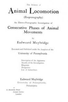 The Science of Animal Locomotion (Zoopraxography) by Eadweard Muybridge