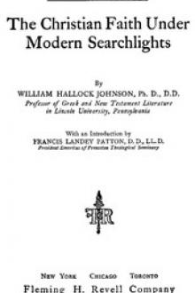 The Christian Faith Under Modern Searchlights by William Hallock Johnson