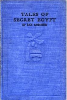 Tales of Secret Egypt by Sax Rohmer