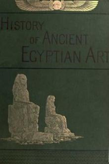 A History of Art in Ancient Egypt, Vol. 1 by Charles Chipiez, Georges Perrot