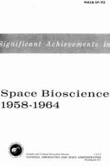 Significant Achievements in Space Bioscience 1958-1964 by United States. National Aeronautics and Space Administration