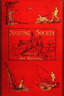 Sporting Society; or, Sporting Chat and Sporting Memories, Vol. 1 by Unknown