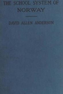 The School System of Norway by David Allen Anderson