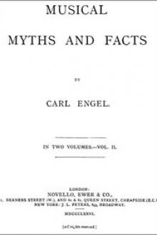 Musical Myths and Facts, Volume 2 by Carl Engel